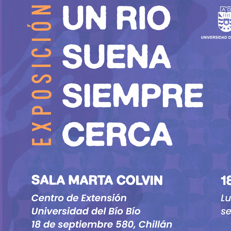Afiche de la exposición Un río suena siempre cerca, con letras blancas y naranjas sobre un fondo azul y violeta.