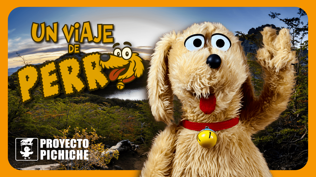 El títere Rocky Gamboa levanta una pata junto al título «Un viaje de perro» y el logo de Proyecto Pichiche.